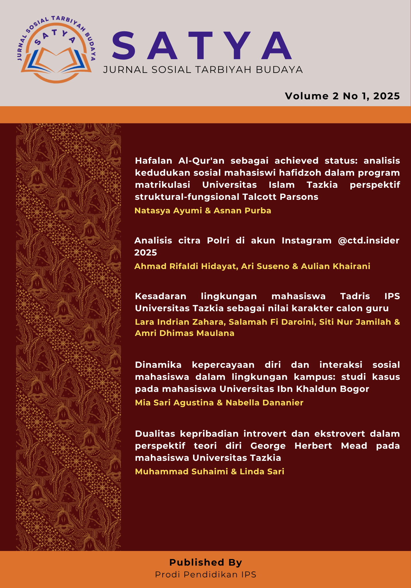 					View Vol. 2 No. 1 (2025): Jurnal SATYA (Sosial, Tarbiyah, dan Budaya)
				