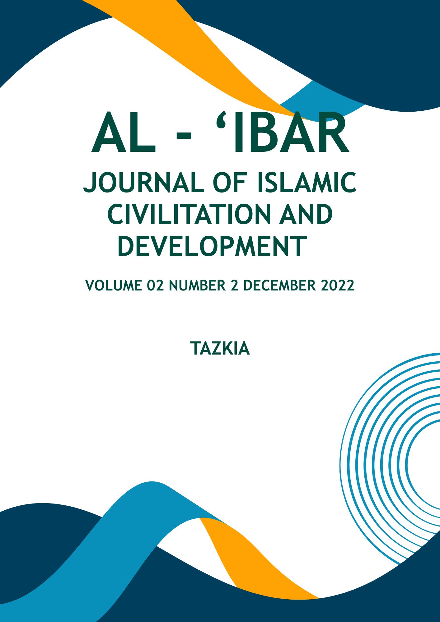 					View Vol. 2 No. 2 (2022): Al-Ibar Journal of Islamic Civilization and Development
				